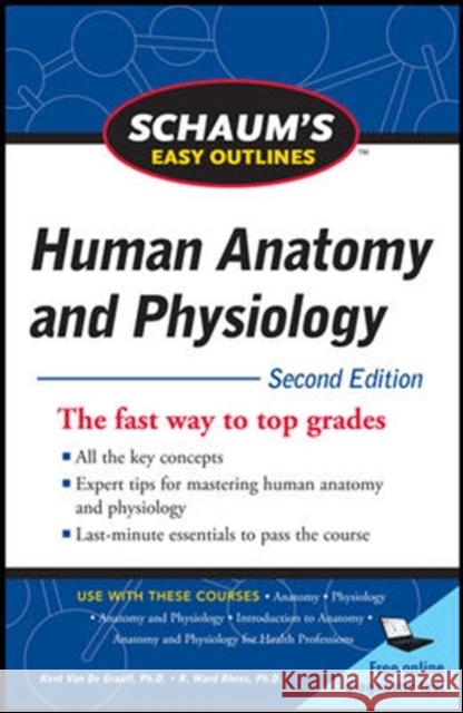 Schaum's Easy Outline of Human Anatomy and Physiology, Second Edition Kent Van De Graaf 9780071745864 0