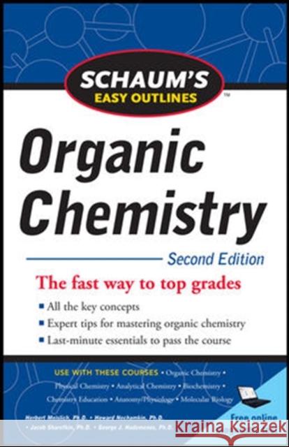 Schaum's Easy Outline of Organic Chemistry, Second Edition Herbert Meislich 9780071745901 0