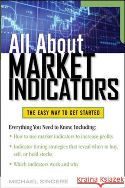 All about Market Indicators Sincere, Michael 9780071748841 McGraw-Hill Education - Europe