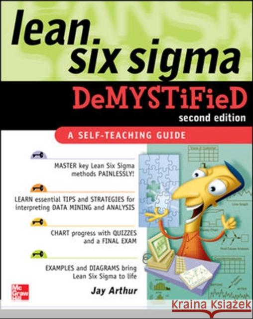 Lean Six SIGMA Demystified, Second Edition Arthur, Jay 9780071749091 0