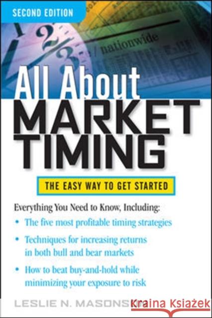 All about Market Timing: The Easy Way to Get Started Masonson, Leslie 9780071753777 0