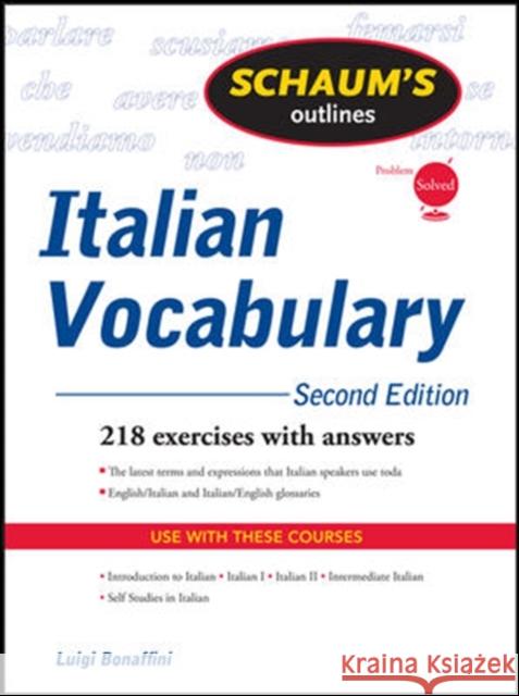 Schaum's Outline of Italian Vocabulary Bonaffini, Luigi 9780071755481 McGraw-Hill Professional Publishing