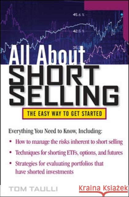 All about Short Selling: The Easy Way to Get Started Taulli, Tom 9780071759342