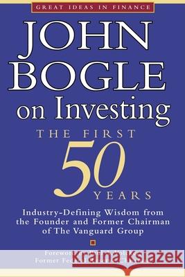 John Bogle on Investing: The First 50 Years Bogle, John 9780071761031