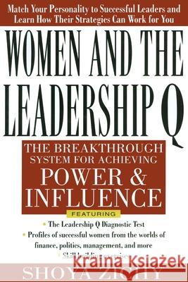Women and the Leadership Q: Revealing the Four Paths to Influence and Power Zichy, Shoya 9780071763189 McGraw-Hill