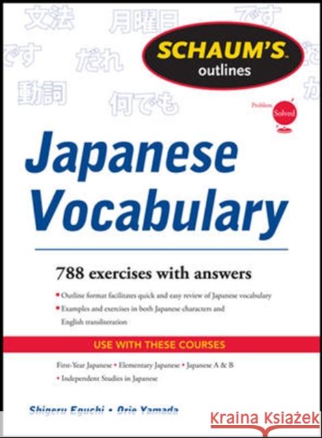 Schaum's Outline of Japanese Vocabulary Shiqeru Eguchi 9780071763295