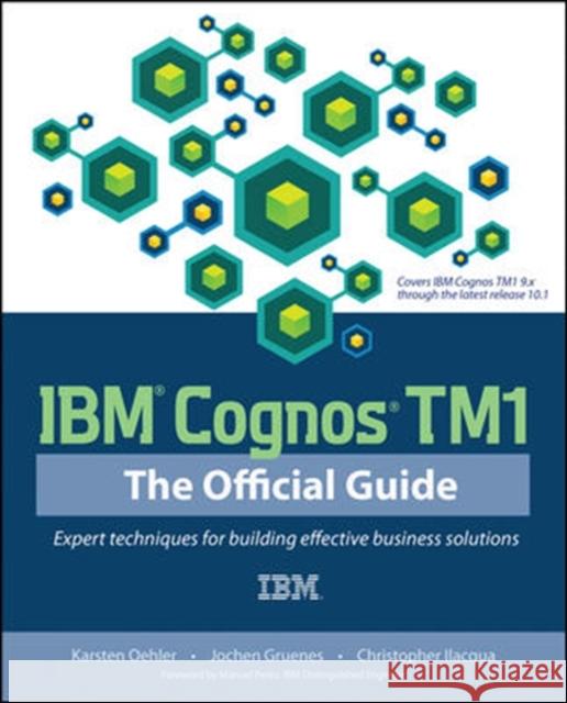 IBM Cognos TM1 the Official Guide Oehler, Karsten 9780071765695 0