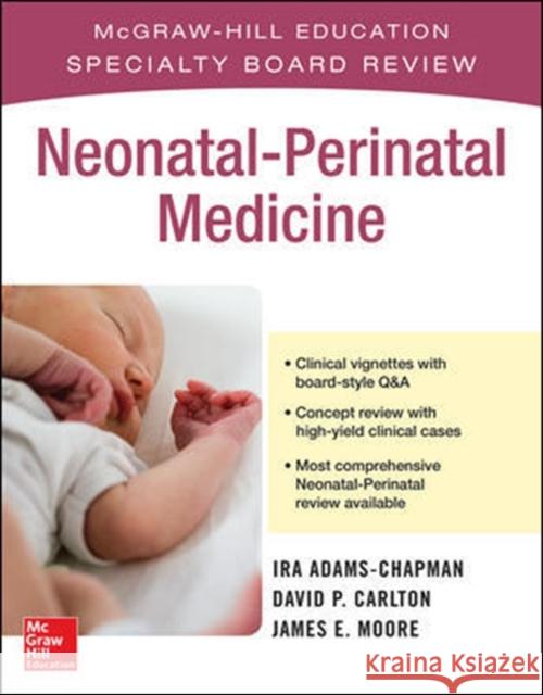 McGraw-Hill Specialty Board Review Neonatal-Perinatal Medicine James Moore David Carlton 9780071767941