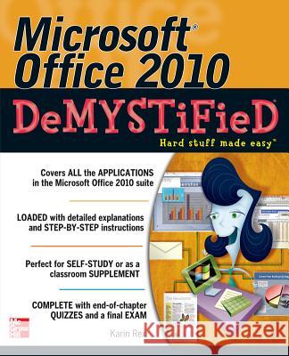 Microsoft Office 2010 DeMYSTiFieD Rex, Karin 9780071767958 McGraw-Hill Osborne