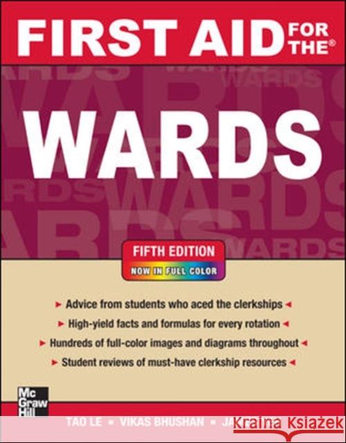 First Aid for the Wards, Fifth Edition Tao Le 9780071768511 0