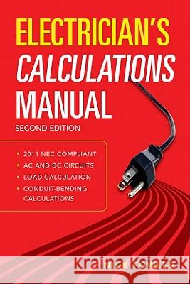 Electrician's Calculations Manual, Second Edition Nick Fowler 9780071770163 0