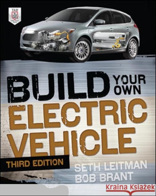 Build Your Own Electric Vehicle, Third Edition Bob Brant 9780071770569 0