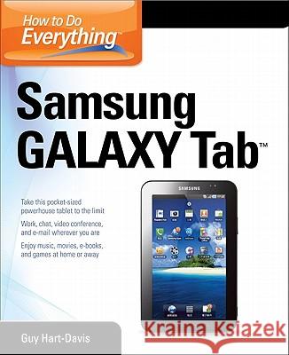 How to Do Everything Samsung Galaxy Tab Guy Hart-Davis 9780071771092 