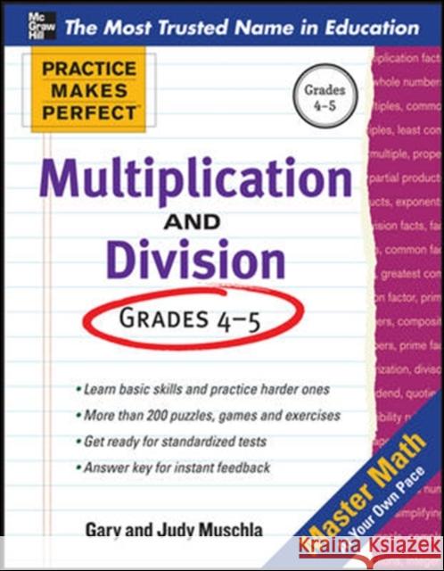 Practice Makes Perfect Multiplication and Division Gary Muschla 9780071772853