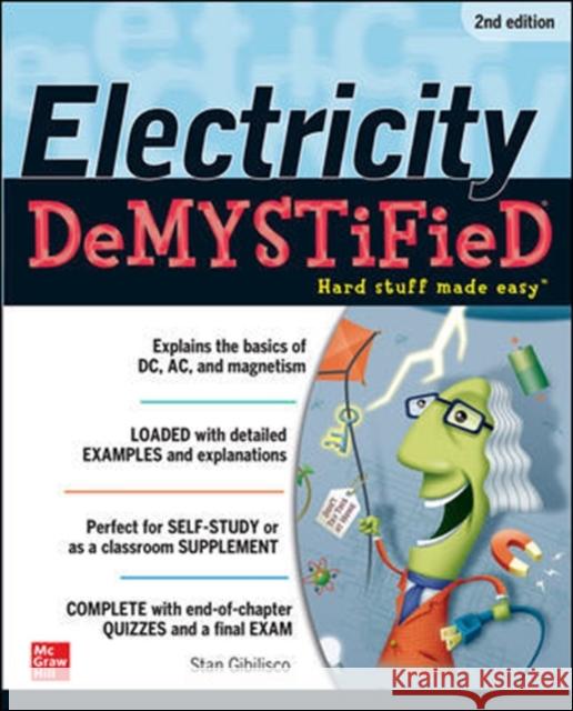 Electricity Demystified, Second Edition Stan Gibilisco 9780071775342