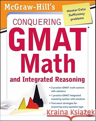 McGraw-Hills Conquering the GMAT Math and Integrated Reasoning, 2nd Edition Moyer, Robert 9780071776103 0