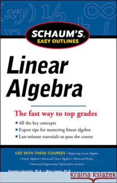 Schaum's Easy Outlines Linear Algebra Lipschutz, Seymour 9780071777483 0