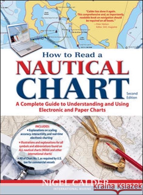 How to Read a Nautical Chart, 2nd Edition (Includes ALL of Chart #1) Nigel Calder 9780071779821