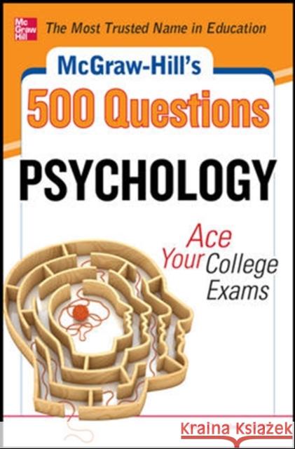 McGraw-Hill's 500 Psychology Questions: Ace Your College Exams  9780071780360 Professional