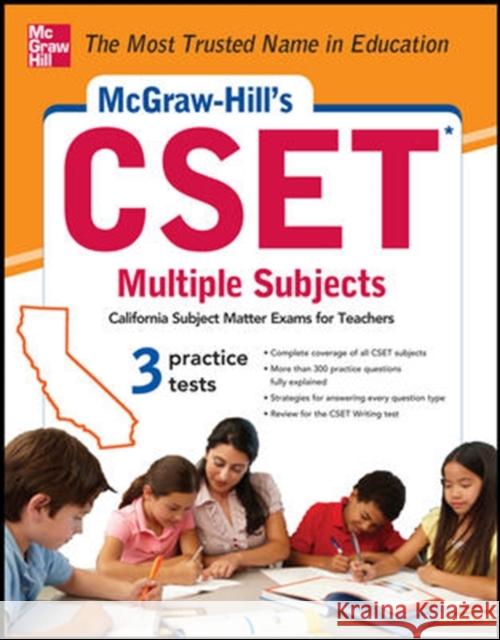 McGraw-Hill's Cset Multiple Subjects: Strategies + 3 Practice Tests Knable, Cynthia 9780071781756 0