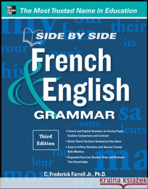 Side-By-Side French and English Grammar, 3rd Edition Farrell, C. Frederick 9780071788595 McGraw-Hill Education - Europe