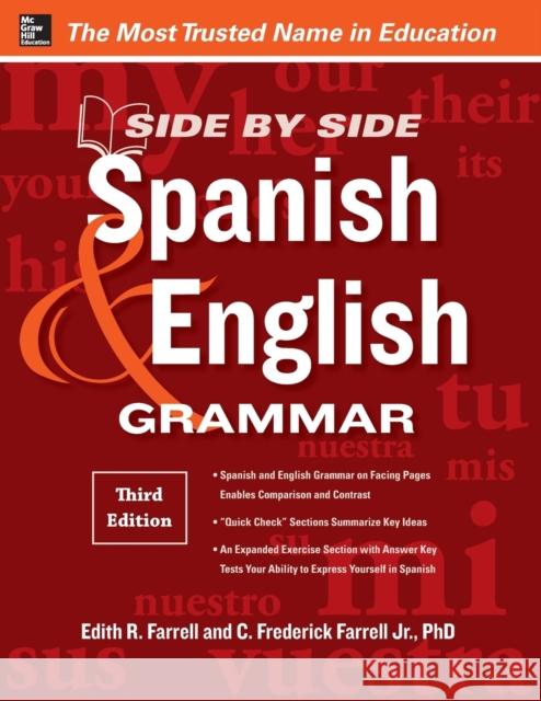 Side-By-Side Spanish and English Grammar, 3rd Edition Farrell, Edith 9780071788618 McGraw-Hill Education - Europe