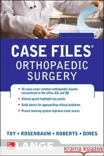 Case Files Orthopaedic Surgery Eugene Toy 9780071790307 0
