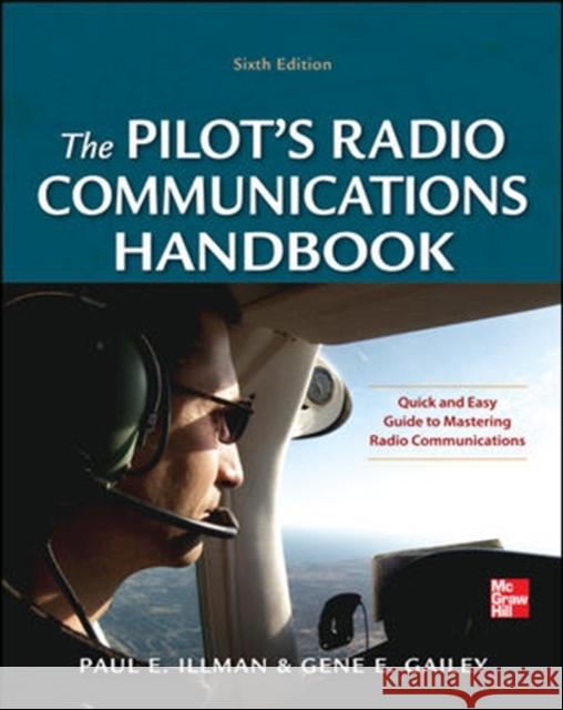 Pilot's Radio Communications Handbook Sixth Edition Paul Illman 9780071790482 MCGRAW-HILL PROFESSIONAL