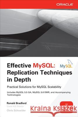 Effective MySQL: Replication Techniques in Depth Bradford, Ronald 9780071791861 0