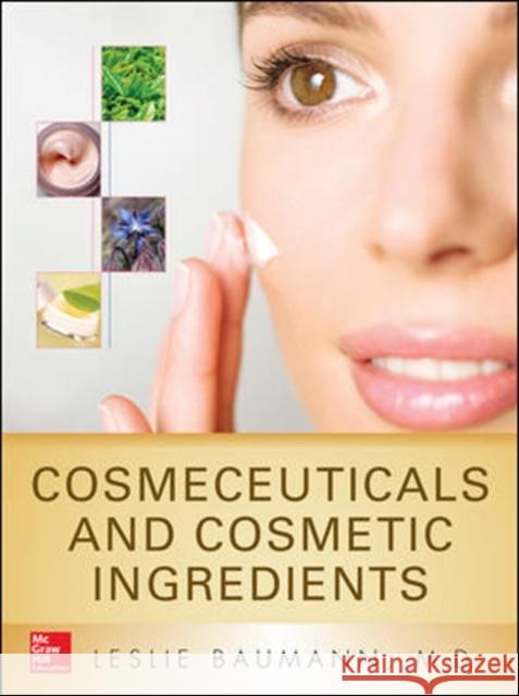 Cosmeceuticals and Cosmetic Ingredients Leslie Baumann 9780071793988