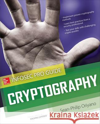 Cryptography: Infosec Pro Guide Oriyano, Sean-Philip 9780071794251 0