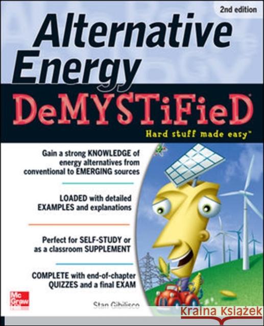 Alternative Energy Demystified, 2nd Edition Gibilisco, Stan 9780071794336 0
