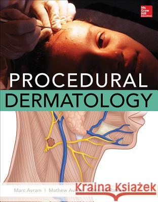 Procedural Dermatology Marc Avram 9780071795067 MCGRAW-HILL Professional