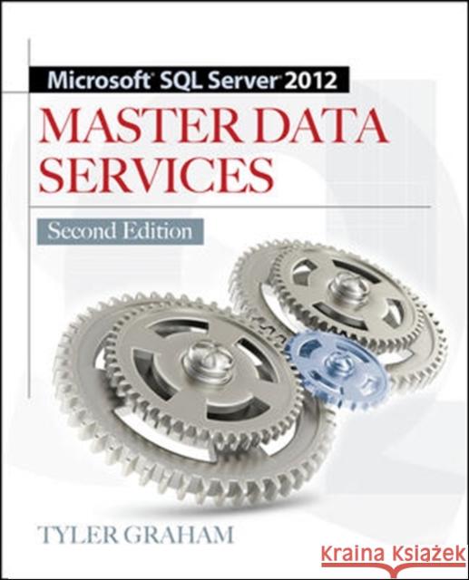 Microsoft SQL Server 2012 Master Data Services Graham, Tyler 9780071797856