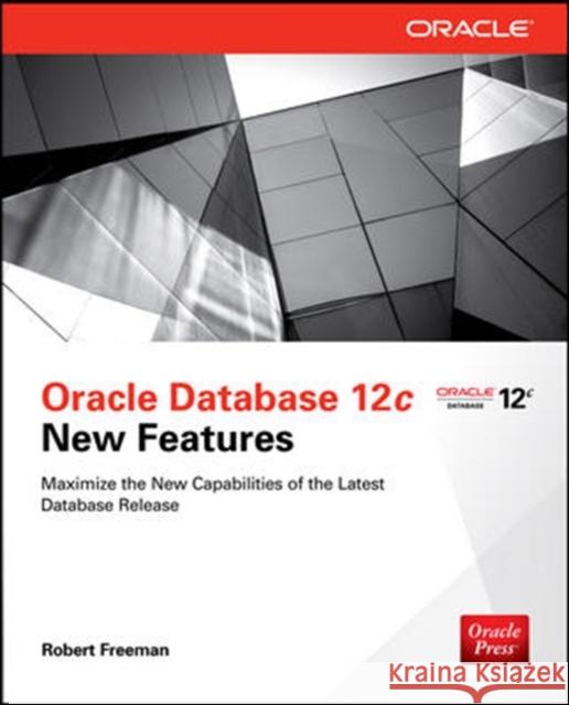 Oracle Database 12c New Features Robert Freeman 9780071799317 0