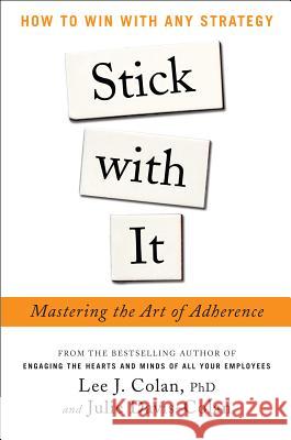 Stick with It: Mastering the Art of Adherence Lee Colan 9780071802536 0