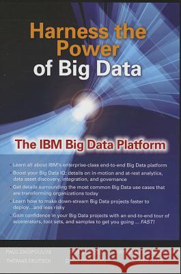 Harness the Power of Big Data the IBM Big Data Platform Zikopoulos, Paul 9780071808170 McGraw-Hill/Osborne Media