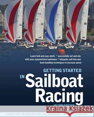 Getting Started in Sailboat Racing, 2nd Edition Cort, Adam 9780071808262