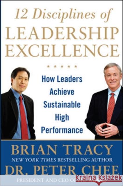 12 Disciplines of Leadership Excellence: How Leaders Achieve Sustainable High Performance Brian Tracy 9780071809467 0