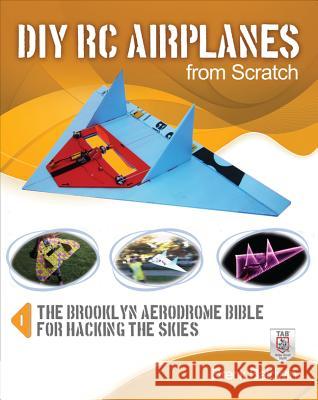 DIY RC Airplanes from Scratch Breck Baldwin 9780071810043 