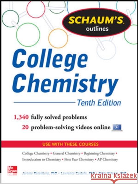 Schaum's Outline of College Chemistry: 1,340 Solved Problems + 23 Videos Rosenberg, Jerome 9780071810821 MCGRAW-HILL PROFESSIONAL