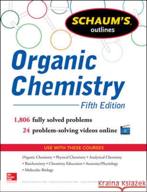 Schaum's Outline of Organic Chemistry: 1,806 Solved Problems + 24 Videos Meislich, Herbert 9780071811118 0