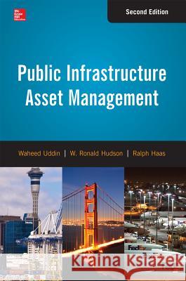 Public Infrastructure Asset Management Uddin, Waheed 9780071820110 MCGRAW-HILL PROFESSIONAL