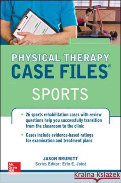 Physical Therapy Case Files, Sports Jason Brumitt 9780071821537 MCGRAW-HILL Professional