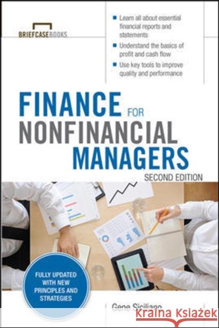 Finance for Nonfinancial Managers, Second Edition (Briefcase Books Series) Gene Siciliano 9780071824361 McGraw-Hill Education - Europe