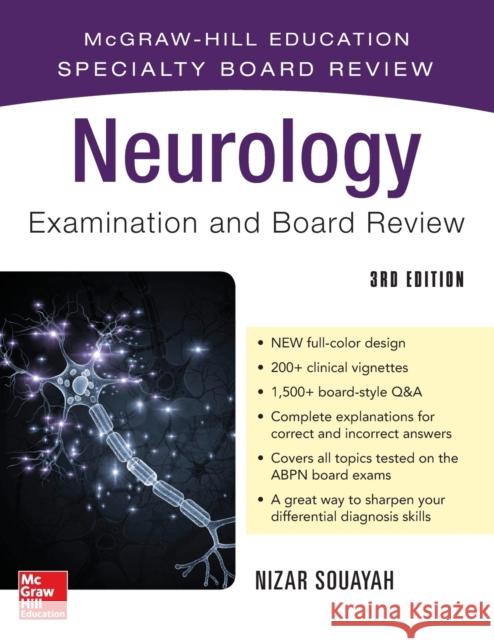 Neurology Examination and Board Review, Third Edition: McGraw-Hill Education Specialty Board Review Nizar Souayah 9780071825481 McGraw-Hill Education / Medical