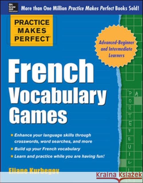 French Vocabulary Games Kurbegov, Eliane 9780071827478 McGraw-Hill