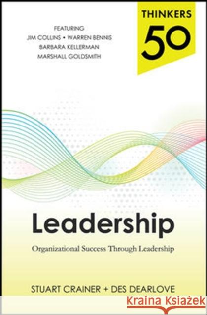 Thinkers 50 Leadership: Organizational Success Through Leadership Crainer, Stuart 9780071827515