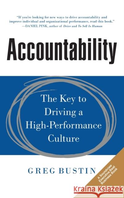 Accountability: The Key to Driving a High-Performance Culture Greg Bustin 9780071831376 McGraw-Hill