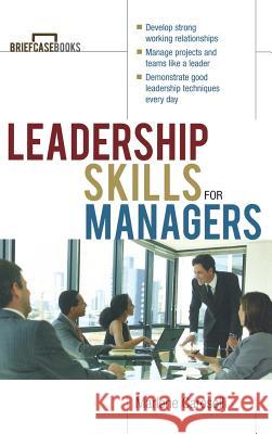 Leadership Skills for Managers Chris Rojek Caroselli 9780071831758 Sage Publications (CA)